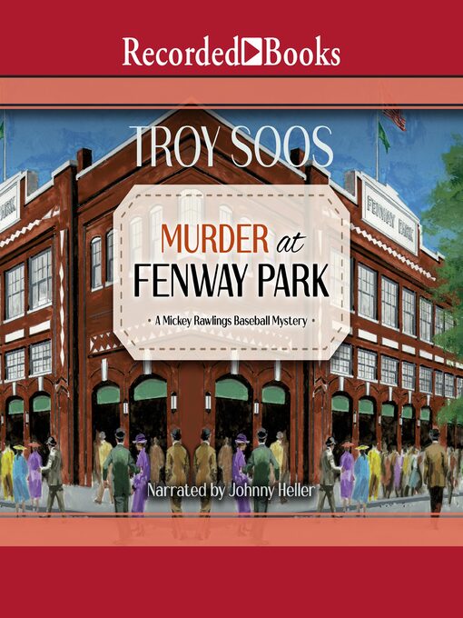 Title details for Murder at Fenway Park by Troy Soos - Wait list